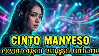 Cover Lagu Minang Viral - Cinto Manyeso Badan - Versi Orgen Tunggal Terbaru