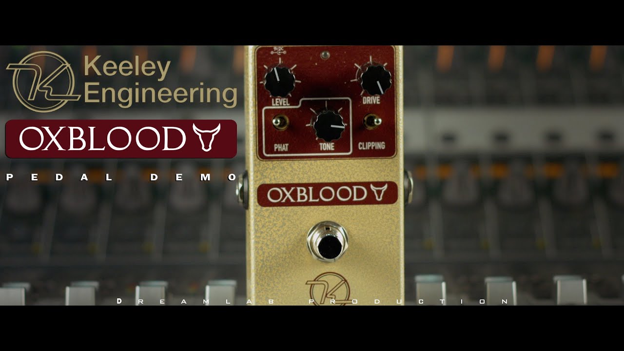 Keeley Oxblood Overdrive Guitar Pedal Demo YouTube
