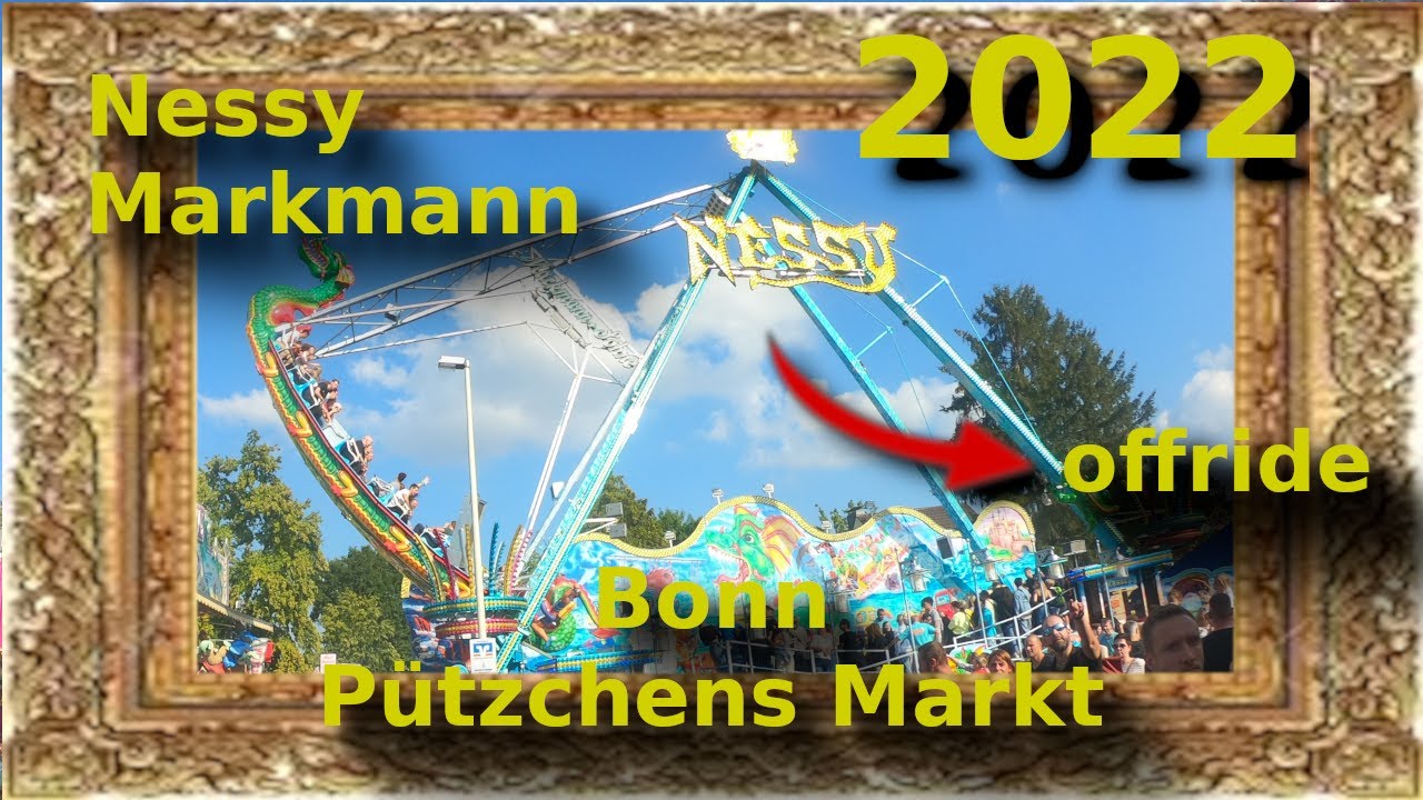 Bonn - 653. Pützchens Markt - 2022 - Nessy - Markmann - offride