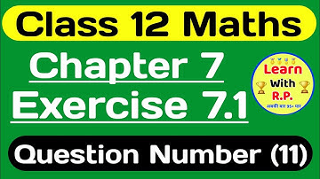class 12 maths exercise 7.1 question 11/ integration class 12 ex 7.1 question Number 11.ex 7.1 q11.
