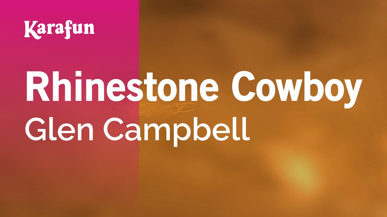 Rhinestone Cowboy - Glen Campbell | Karaoke Version | KaraFun