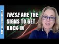 Wait for these signals before getting back in