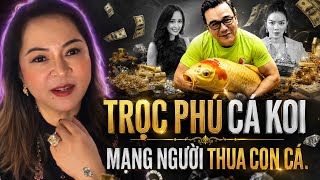 TẠI SAO BÀ HẰNG LẠI NÓI ' VUA CÁ KOI ' VỀ COI CÁ ? PHẢN BIỆN THẮNG NGÔ MẠNG NGƯỜI THUA CON CÁ 