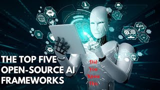 The Top Five Open-Source AI Frameworks |What is Open Source Intelligence (OSINT)?Framework Explained