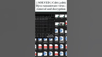 || SOLVED || #Cdtt (.cdtt) #Djvu #ransomware #virus - #removal #and #decryption