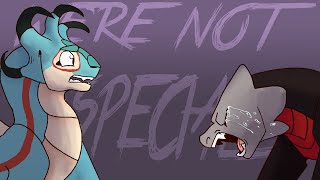 Were Not Special [OC Animatic]