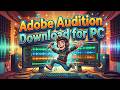 How to Adobe Audition PC Install 2026 ✨ New Update Download Guide