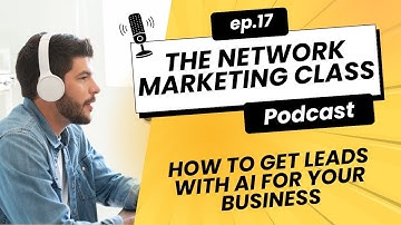 How to Get Leads with AI for Your Network Marketing Business