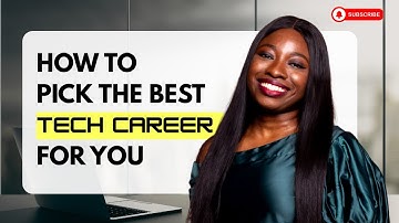 HOW TO PICK THE BEST TECH CAREER FOR YOU: What to consider, Pay, Skills
