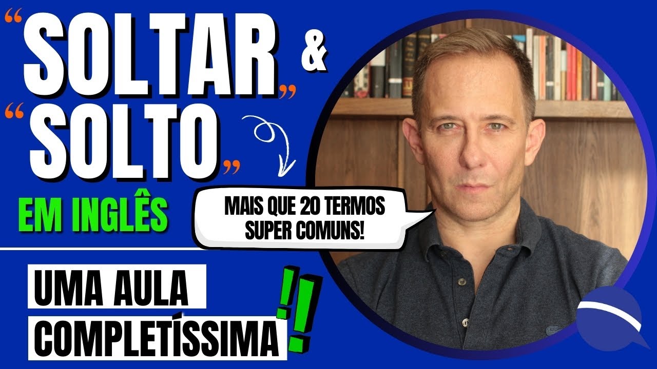 Como dizer “soltar” e “solto” em inglês: uma aula completíssima (mais que 20 termos super comuns)