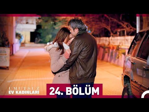 Umutsuz Ev Kadınları 24. Bölüm