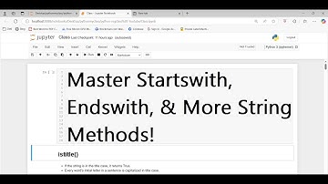 Python Class 17: Mastering String Methods – istitle, isnumeric, startswith, endswith, and More