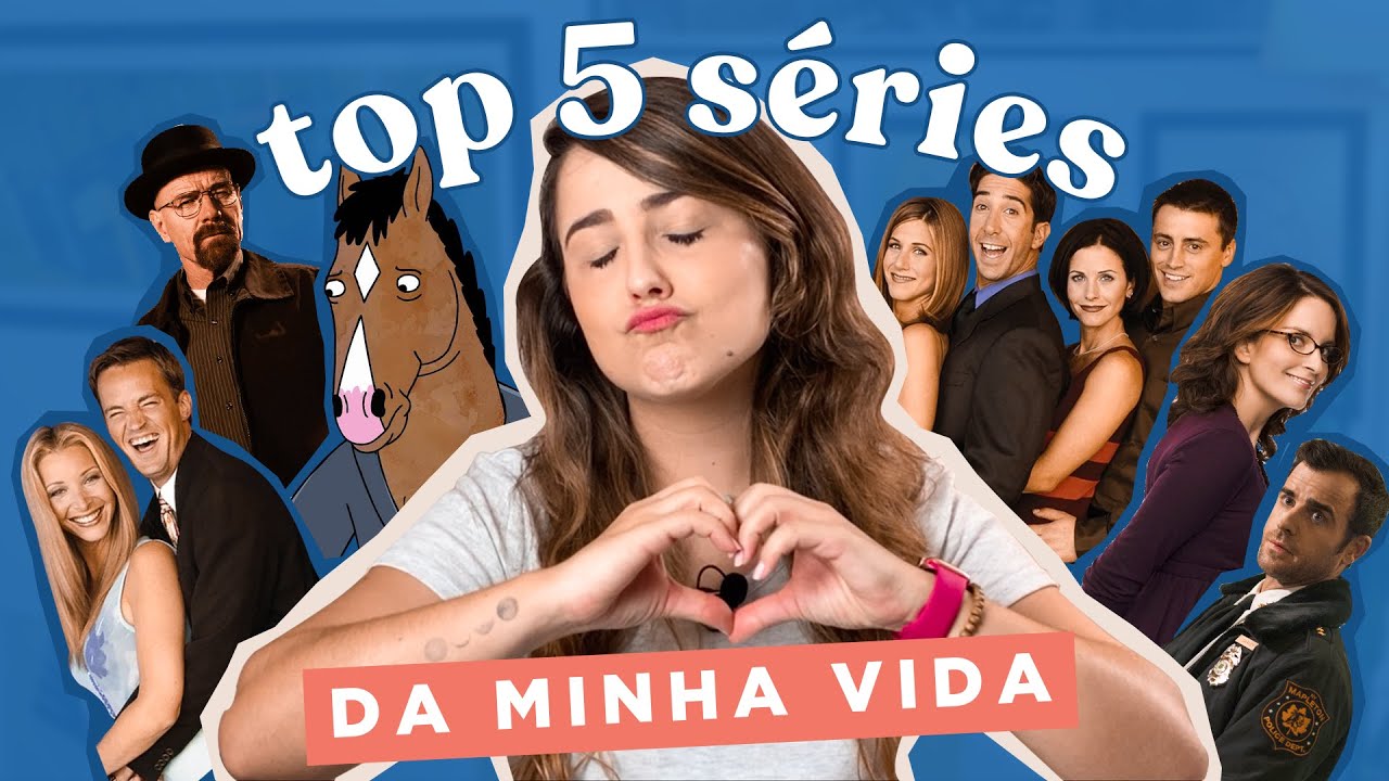 5 SÉRIES FAVORITAS DA VIDA