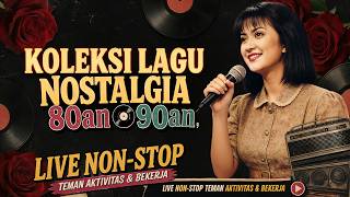 PUTAR TANPA HENTI!!! POP NOSTALGIA 80 - 90an NONSTOP!!! MENEMANI HARI-HARI MU #2
