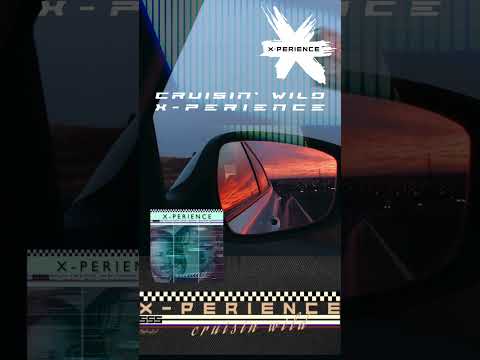 Teaser - X-Perience - Cruisin Wild - New Single 2022