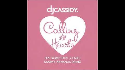 DJ Cassidy feat. Robin Thicke & Jessie J - Calling All Hearts (Sammy Bananas Remix)