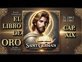 El Libro de Oro de Saint Germain | Capítulo 19 | ¡DESCUBRE EL SECRETO DE LA ASCENSIÓN!