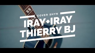 IRAY IRAY   THIERRY BJ COVER SHYN (Version Piano)