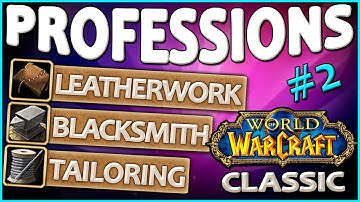 Classic Vanilla WoW Professions Overview/Guide: Tailoring, Leatherworking, Blacksmithing
