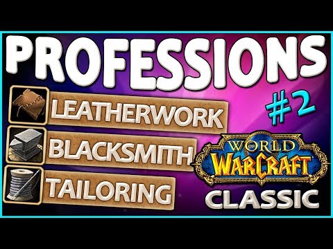Classic Vanilla WoW Professions Overview/Guide: Tailoring, Leatherworking, Blacksmithing