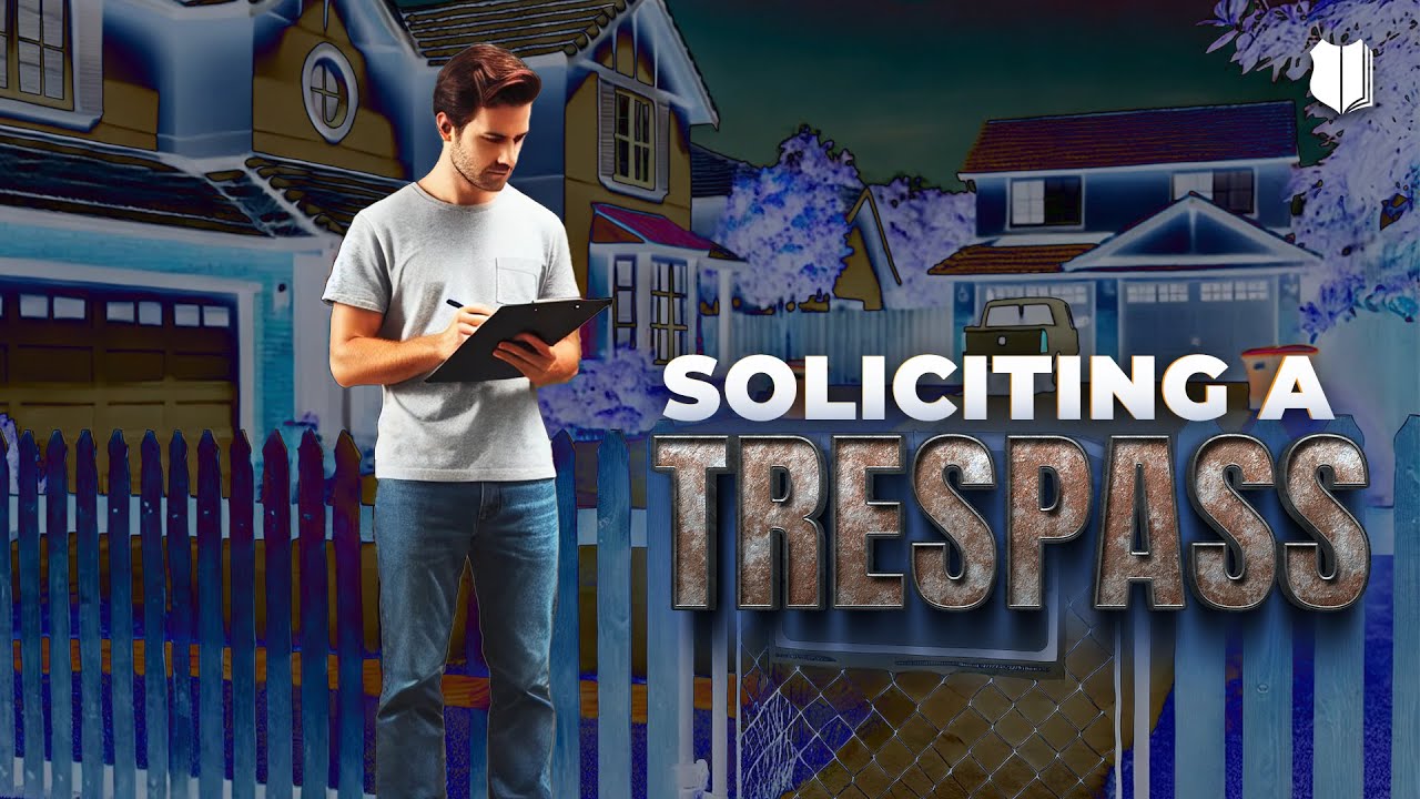 ep-697-what-is-soliciting-a-trespass-youtube