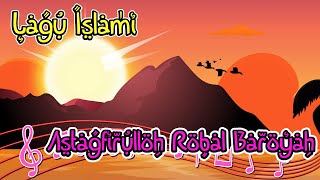 Astagfirulloh Robal Baroyah - Lagu Islami - Anak Islam - Bersama Jamal Laeli