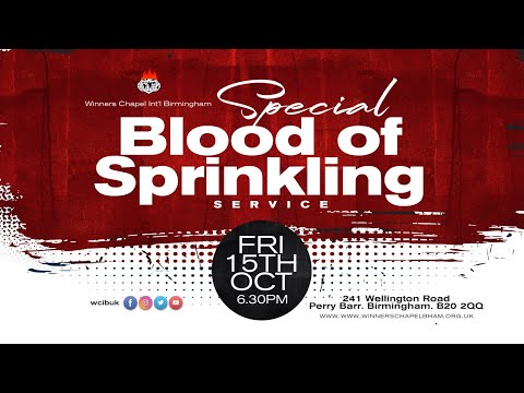 SPECIAL BLOOD OF SPRINKLING SERVICE | 15TH OCTOBER, 2021 | Winners Chapel Birmingham UK