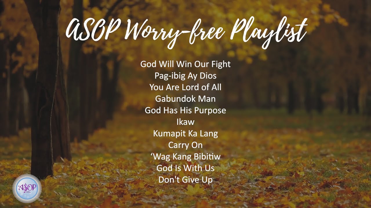 ASOP Worry-free Playlist