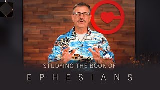 Studying the book of Ephesians | Chapter 2