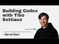 Building Codex with Tibo Sottiaux Episode cover