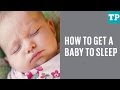 How to get a baby to sleep: 4 must-follow tips