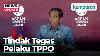 Jokowi Ajak Negara ASEAN Tindak Tegas Pelaku TPPO
