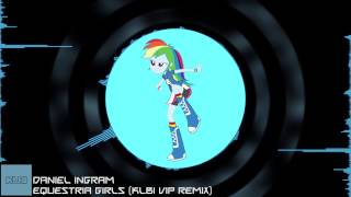 [Progressive House] Daniel Ingram : Equestria Girls (KLBI VIP Remix)