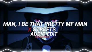 man, I be that pretty mf man x streets - doja cat [edit audio] Resimi