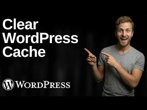 How To Clear WordPress Cache (2026 Easy Guide)