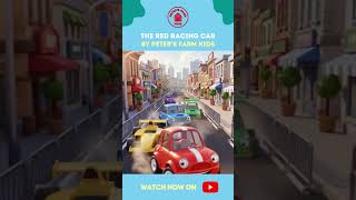 Peter's Farm Kids - The Red Racing Car | Car Song for Children and Toddlers (Kid Story) v1 #shorts2