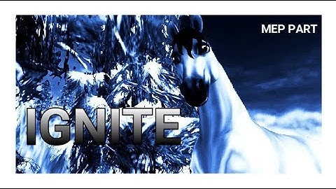 Ignite ~ Part3 for Fluffy Anny