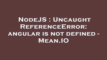 NodeJS : Uncaught ReferenceError: angular is not defined - Mean.IO