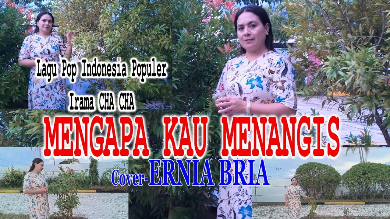 MENGAPA KAU MENANGIS-(Irama Cha Cha)-Cover-ERNIA BRIA-BINTANG MALAKA Chanell (BMC)