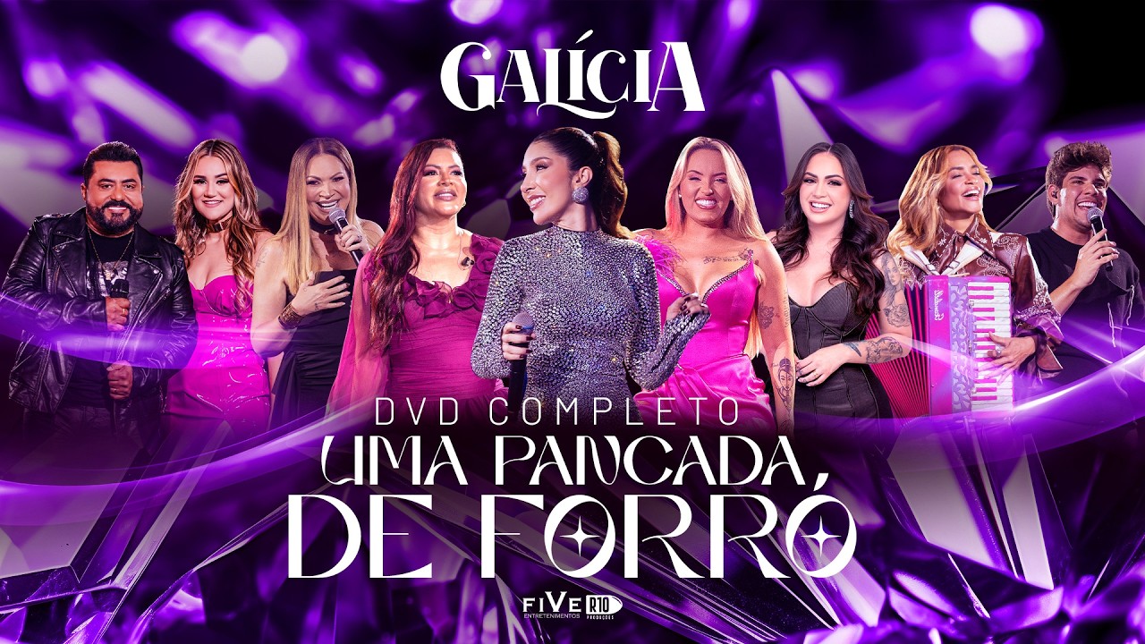 Galícia - DVD Uma Pancada De Forró (Completo) - Feat: Seu Desejo, Limão Com Mel, Marcia Fellipe