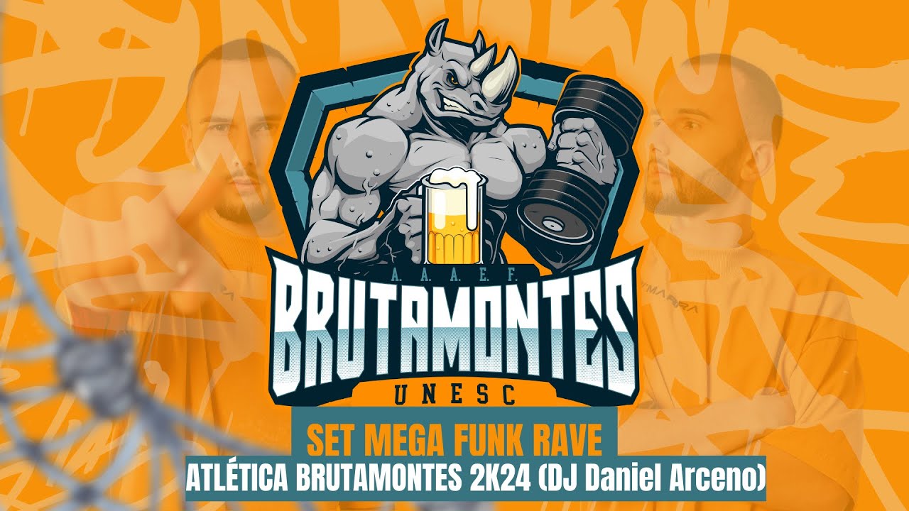 SET MEGA FUNK RAVE - ATLÉTICA BRUTAMONTES 2K24 (DJ Daniel Arceno)