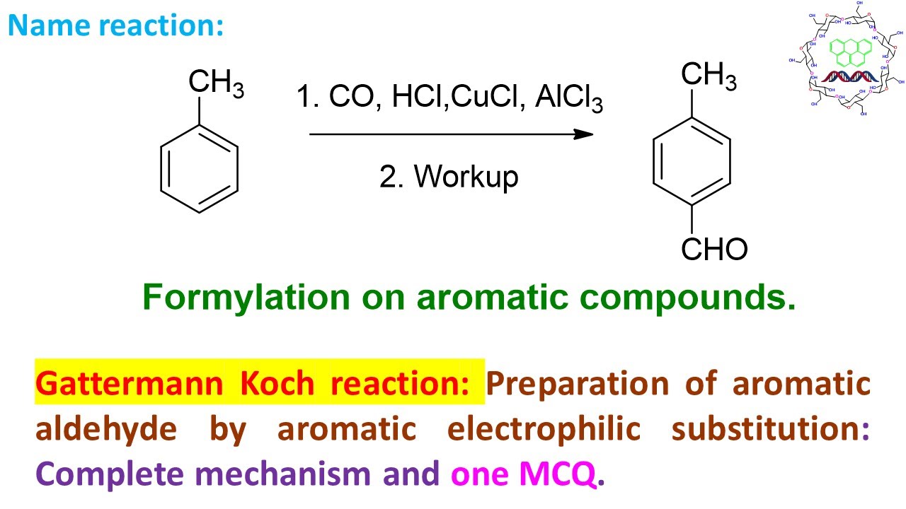 Gattermann Koch reaction Preparation of aromatic aldehyde and one MCQ