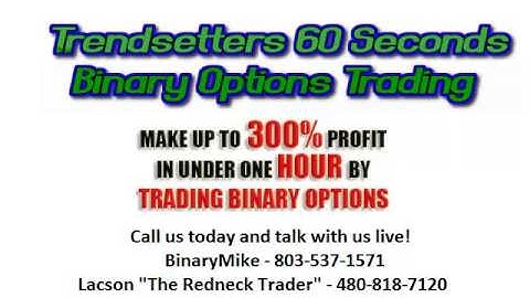 60 seconds Binary Options Trendsetters Club
