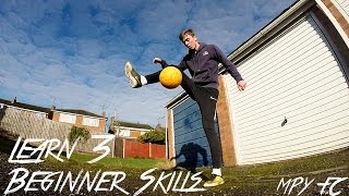 Learn 3 Beginner Football Freestyle Skills