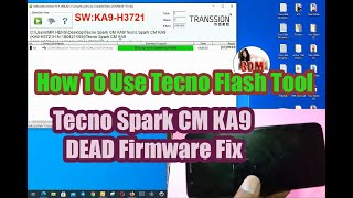 How To Flash Tecno Ka9/Use Tecno Flash Tool, Remove FRP, Unlock PatternPIn, Unbrick Flash Stock ROM