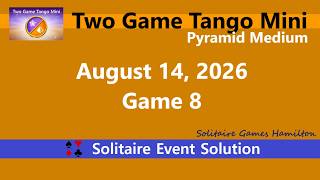 Two Game Tango Mini Game #8 | August 14, 2026 Event | Pyramid Medium