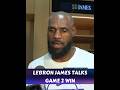 LeBron James talks Game 2 win vs Rockets