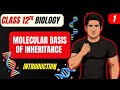 Class 12 Biology | Molecular Basis of Inheritance Introduction | CBSE &amp; NEET | 2025-26
