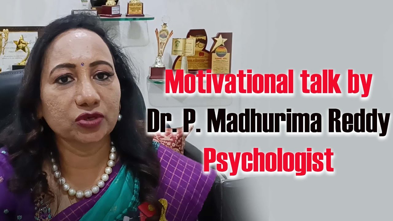 Motivational talk by Dr P Madhurima Reddy Psychologist |CAMPUS KHABAR ...