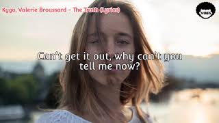 Kygo \& Valerie Broussard - The Truth (Lyrics)